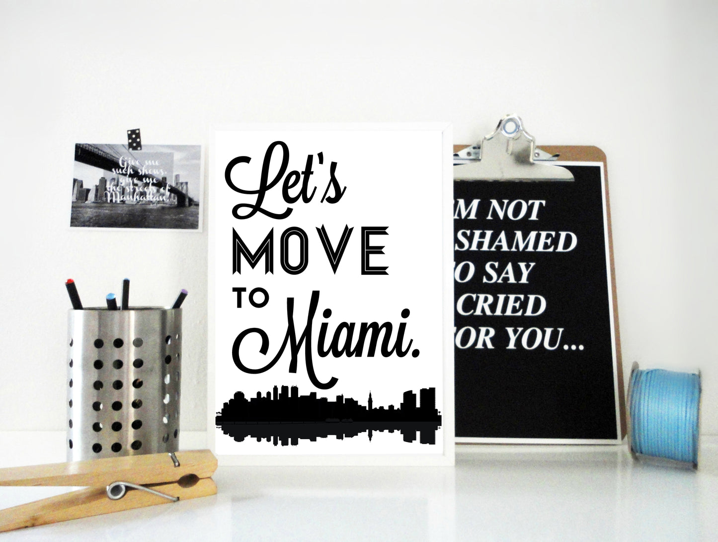Let's Move to Miami Print, Miami Poster, Miami Quote
