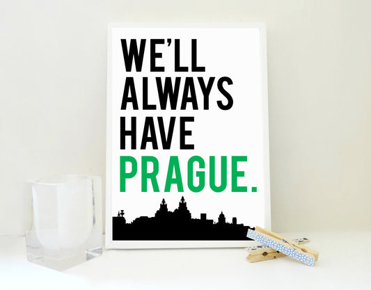 We'll Always Have Prague Print, Prague Poster, Travel Print