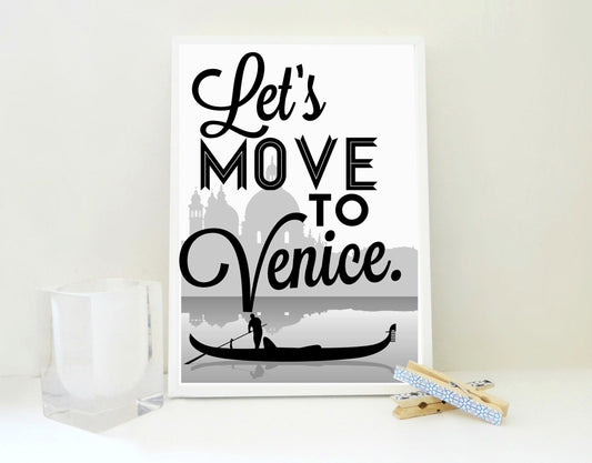 Lets Move to Venice Print, Venice Poster, Italy Art Print